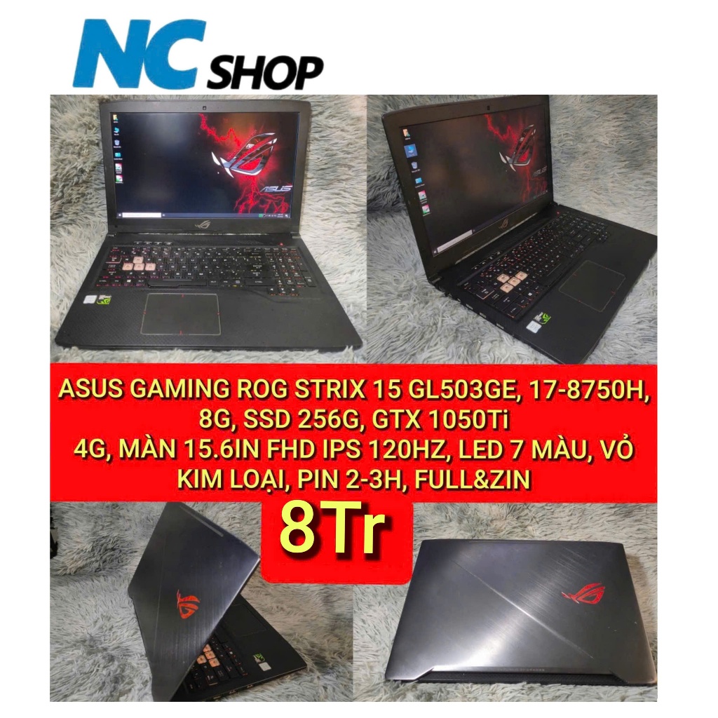 LAPTOP GAMING ASUS STRIX 15 GL503GE, I7-8750H, 8G, SSD 256G,GTX 1050Ti 4G,MÀN 15.6IN FHD IPS 120Hz, 