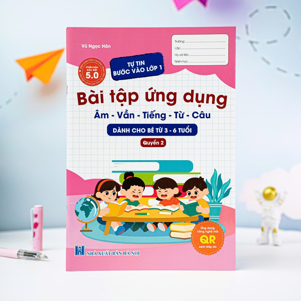 Sách - Bài tập Ứng dụng - Dành cho bé từ 3 đến 6 tuổi [ Ứng dụng QR code 5.0 hiện đại nhất ] Quyển 2