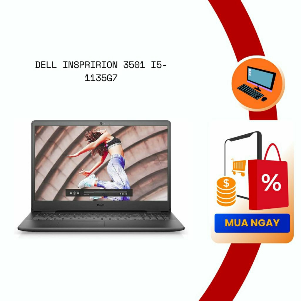 Laptop đã sử dụng Dell Inspririon 3501 i5-1135G7,16GB,512GB VGA rời GeForce MX330, 15.6 inch. bảo hà