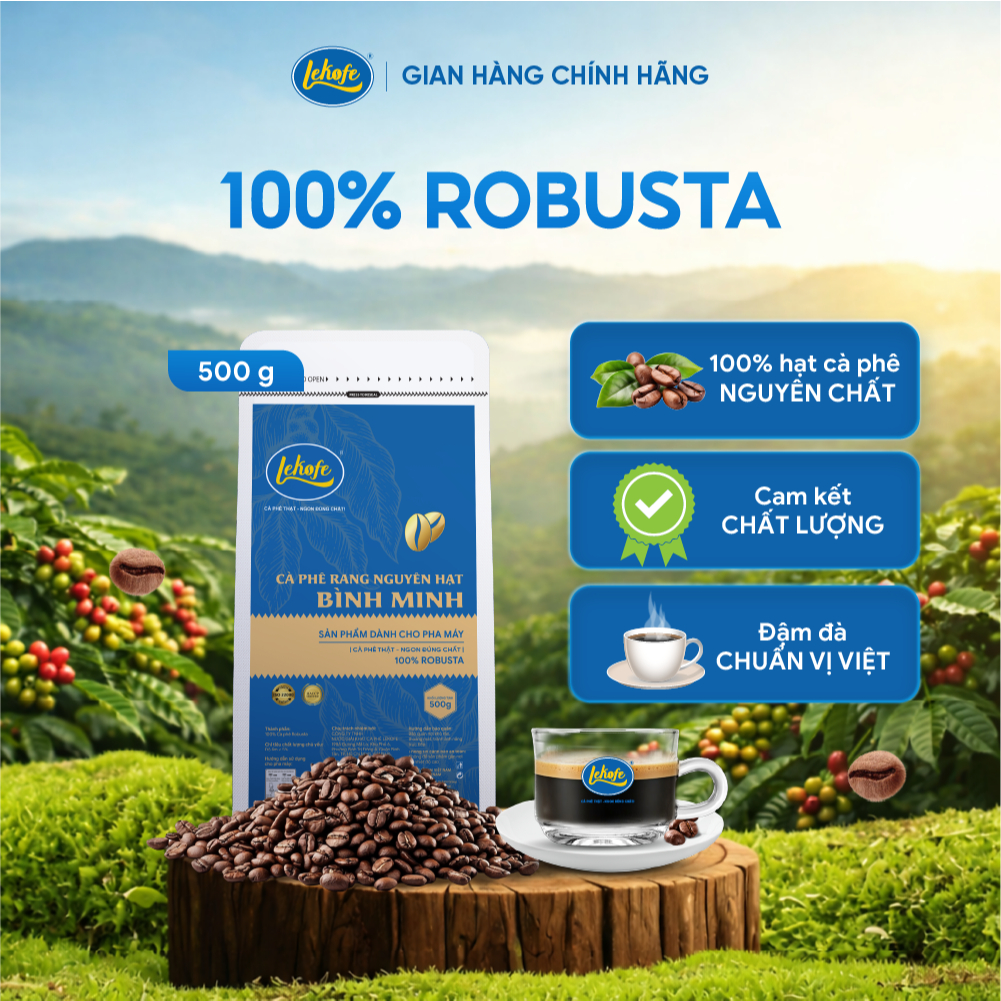 Cà phê nguyên hạt Bình Minh Lekofe 100% Robusta Đắng - Đậm - chát nhẹ Túi 500g