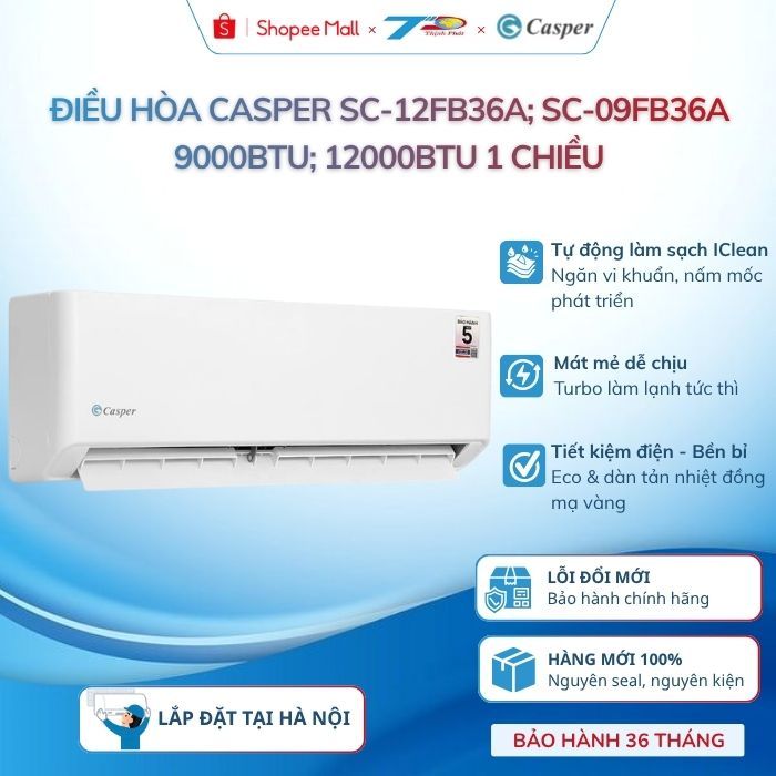 Điều hòa Casper SC-09FB36A; SC-12FB36A; SC-24FB36A (1HP-2,5HP) 1 chiều tiêu chuẩn,BH chính hãng