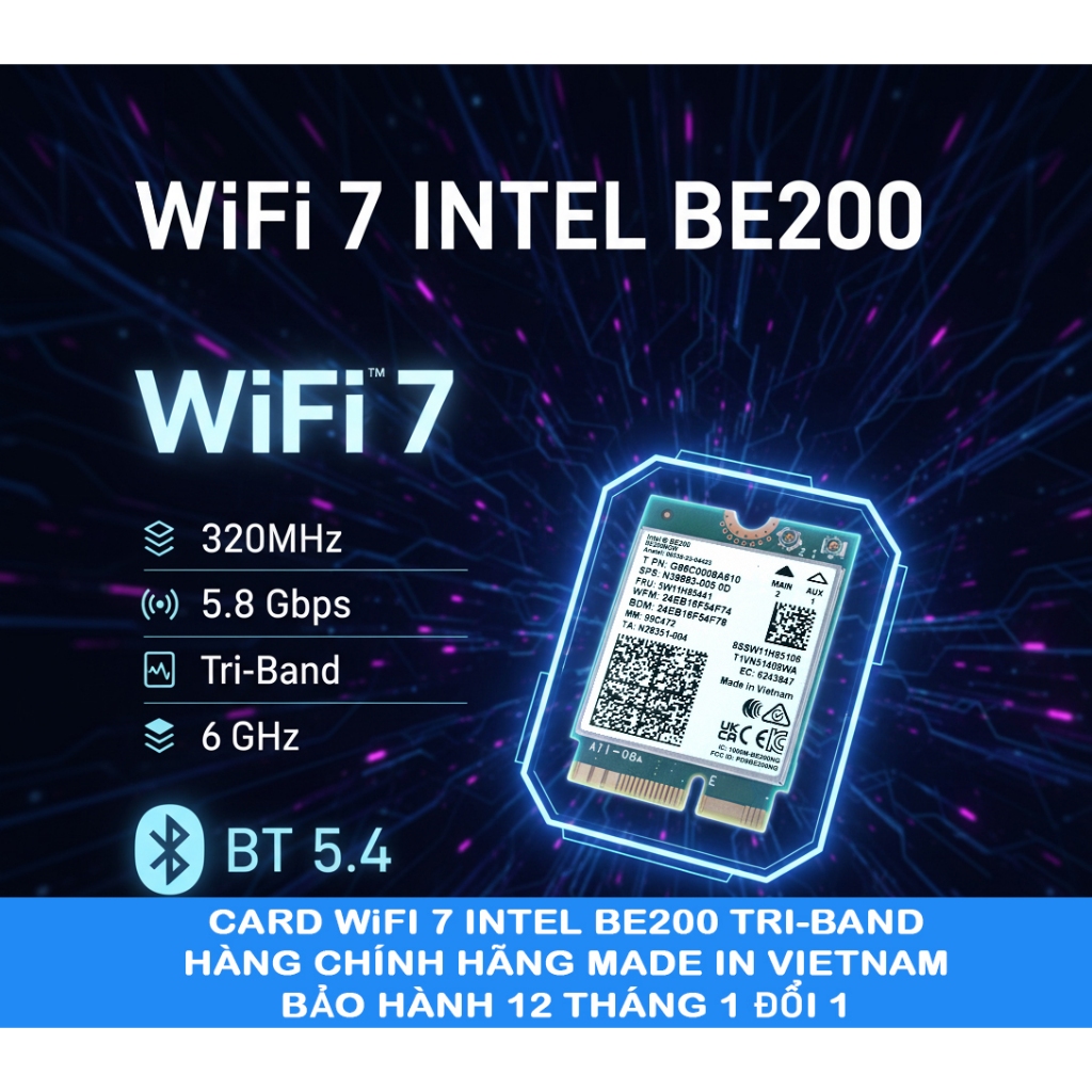 [Chính hãng] Card WiFi Intel BE200 WiFi 7 Tri-Band 5.8Gbps + Bluetooth 5.4 PCIE - BH 12 tháng