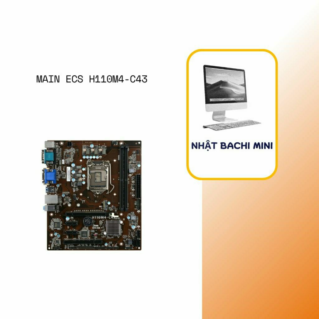 Main ECS H110M4-C43 LGA 1151 hỗ trợ CPU Intel thế hệ 6/7, M-ATX. hàng cũ bảo hành 12 tháng.