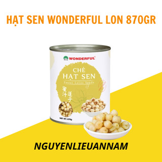 HẠT SEN WONDERFUL lon 870gr thơm bùi, hương vị tự nhiên, kết hợp chè- đồ uống, topping dùng cho pha chế