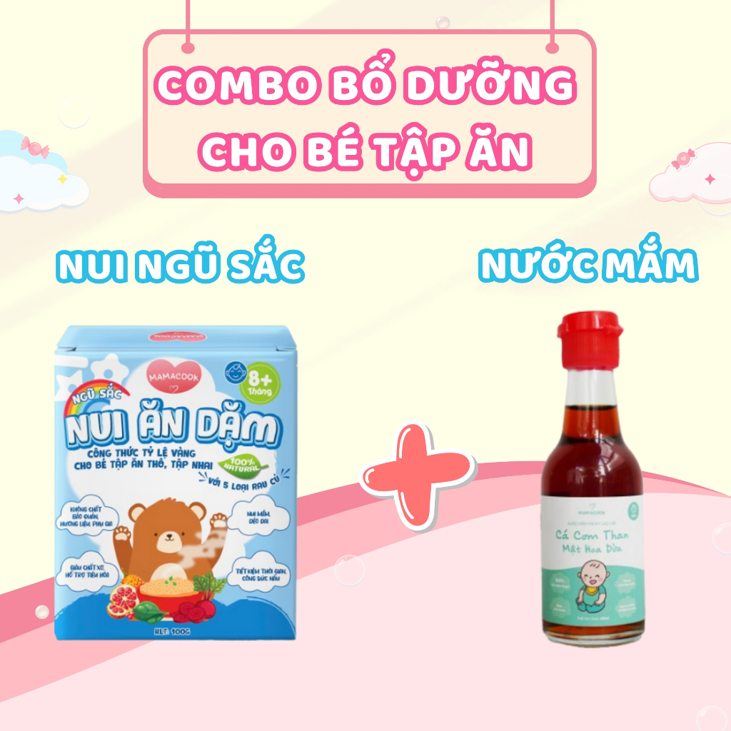 COMBO NUI ĂN DẶM MAMACOOK VÀ NƯỚC MẮM TRẺ EM – BỔ DƯỠNG CHO BÉ TẬP ĂN