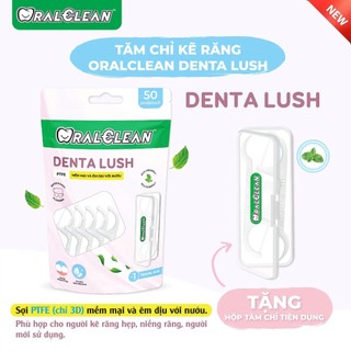 [Outlet S5] Tăm Chỉ Nha Khoa Oralclean Denta Lush Sợi PTFE Dành Cho Nướu Nhạy Cảm Gói 50 Cây