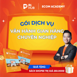 [VẬN HÀNH GIAN HÀNG CHUYÊN NGHIỆP x VĂN CHÍNH]: Gói dịch vụ vận hành cho các nhà bán hàng, chủ xưởng, doanh nghiệp từ 1-