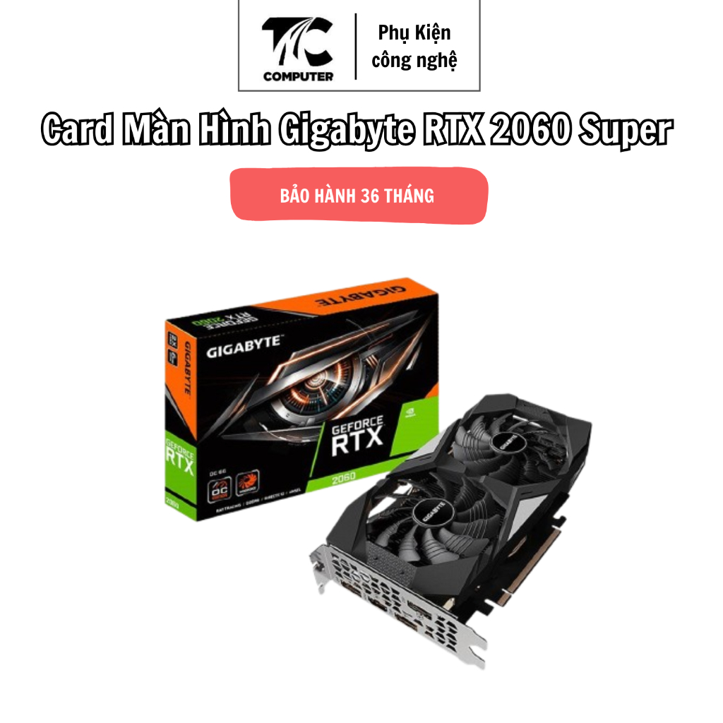 Card Màn Hình Gigabyte RTX 2060 Super 6GB GDDR6 Like New, VGA Hiệu Năng Cao Bảo Hành 36 Tháng
