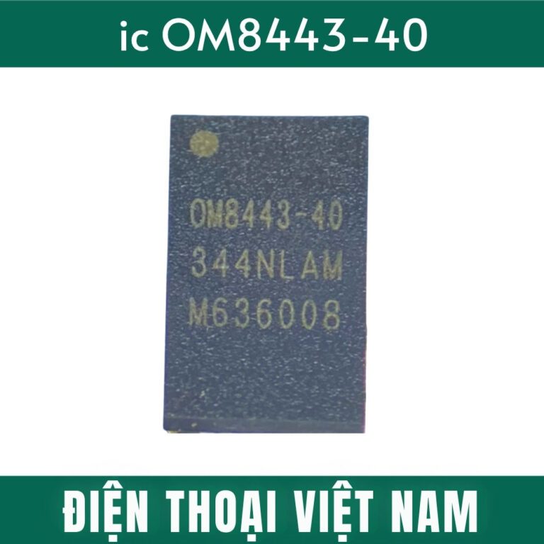 ic công suất OM8443-40 điện thoại Androi