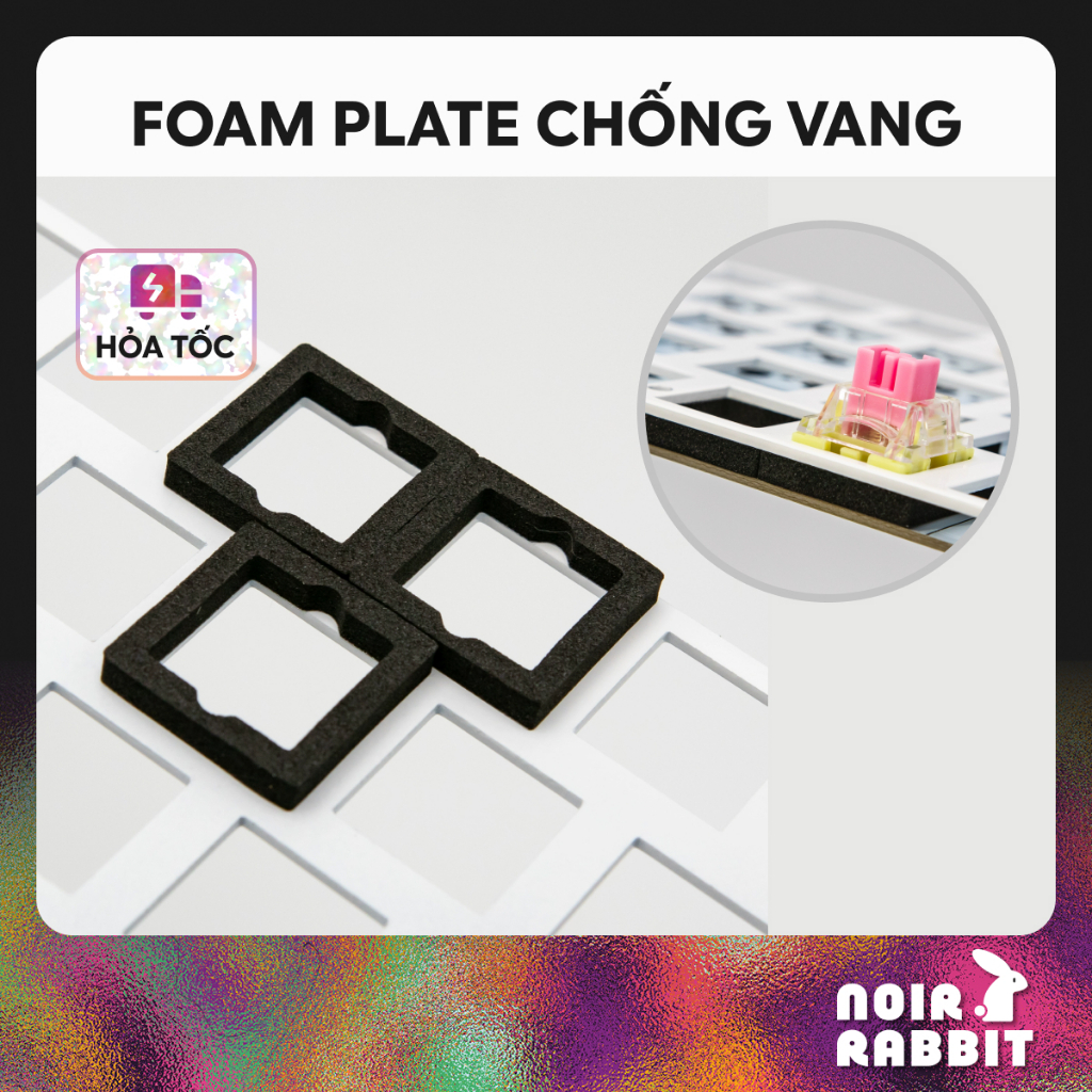 Foam Dán Plate Giảm Tạp Âm | Foam Plate Poron | Foam Bàn Phím Cơ | Noir Rabbit