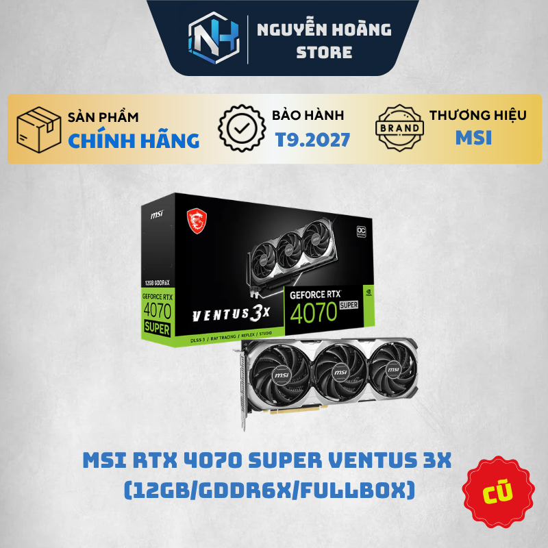 VGA card màn hình MSI RTX 4070 Super Ventus 3X 12gb CŨ