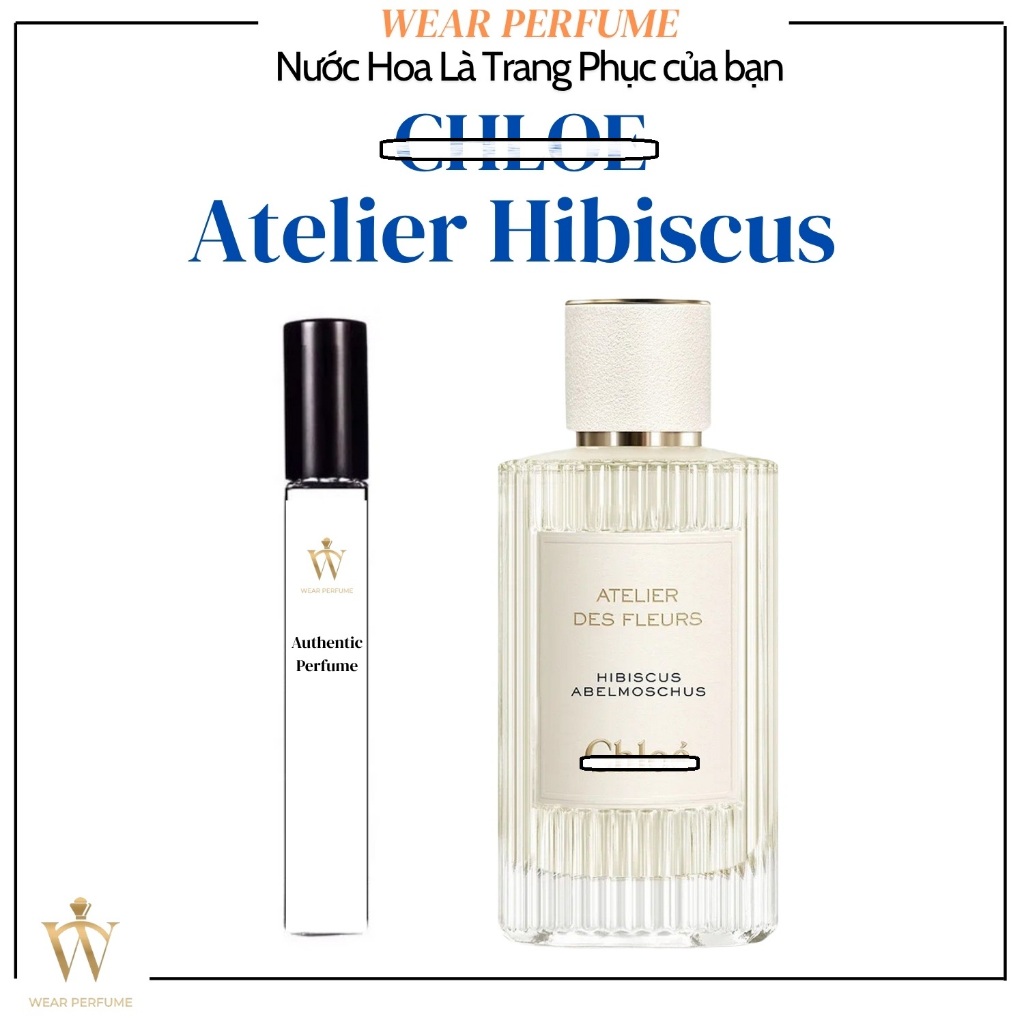 [Mẫu thử] - 10ML Nước hoa nữ Atelier Hibiscus - Wear Perfume