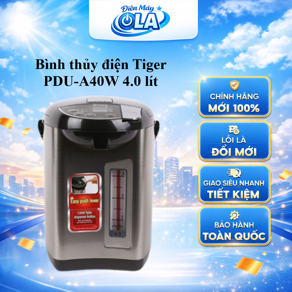 PDU-A40W / PDU-A50W - Bình Thủy Điện Tiger PDU-A40W/A50W - BẢO HÀNH CHÍNH HÃNG