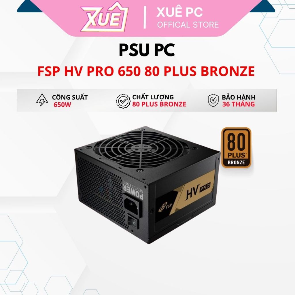 Nguồn Máy Tính FSP HV PRO 650W - 80 Plus Bronze ATX Bảo Hành 36 Tháng Chính Hãng