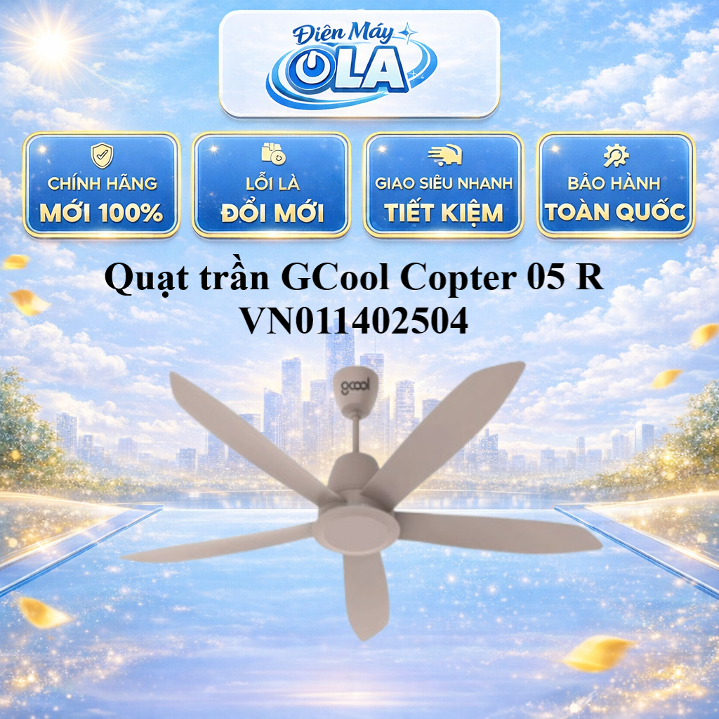 VN011402502/VN011402503/VN011402504 - Quạt trần GCool Copter 05 R - GIAO TOÀN QUỐC