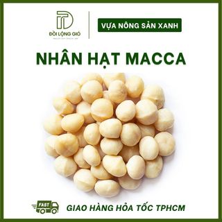 Nhân macca nguyên hạt Đồi Lộng Gió, 500gr mắc ca sấy khô giòn thơm, không hôi dầu, giàu dinh dưỡng tốt cho sức khoẻ