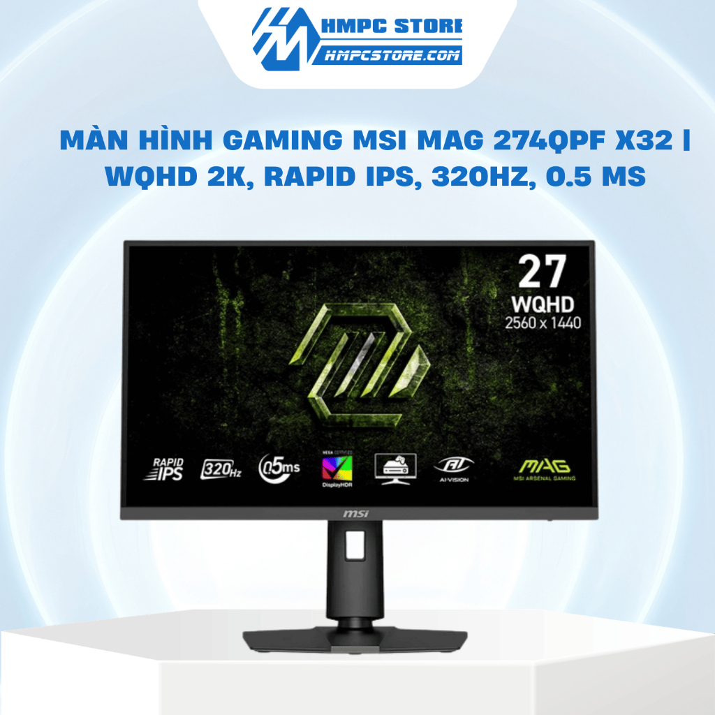 Màn hình Gaming MSI MAG 274QPF X32 | WQHD 2K, Rapid IPS, 320Hz, 0.5 ms, bảo hành 36 tháng