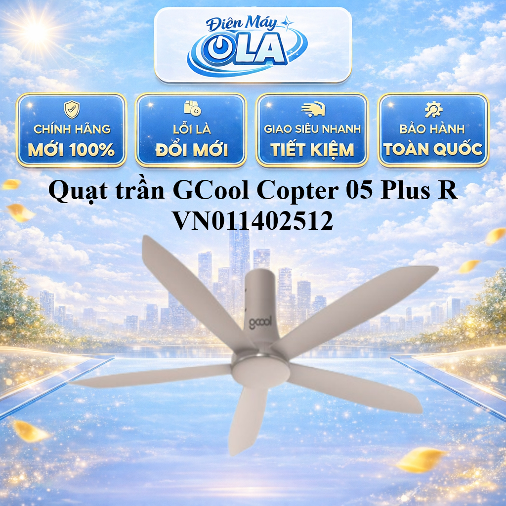VN011402501/VN011402511/VN011402512 - Quạt trần GCool Copter 05 Plus R - GIAO TOÀN QUỐC