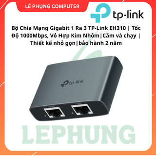 Bộ Chia Mạng Gigabit 1 Ra 3 TP-Link EH310 | Tốc Độ 1000Mbps, Vỏ Hợp Kim Nhôm|Cắm và chạy | Thiết kế nhỏ gọn|bảo hành 2N