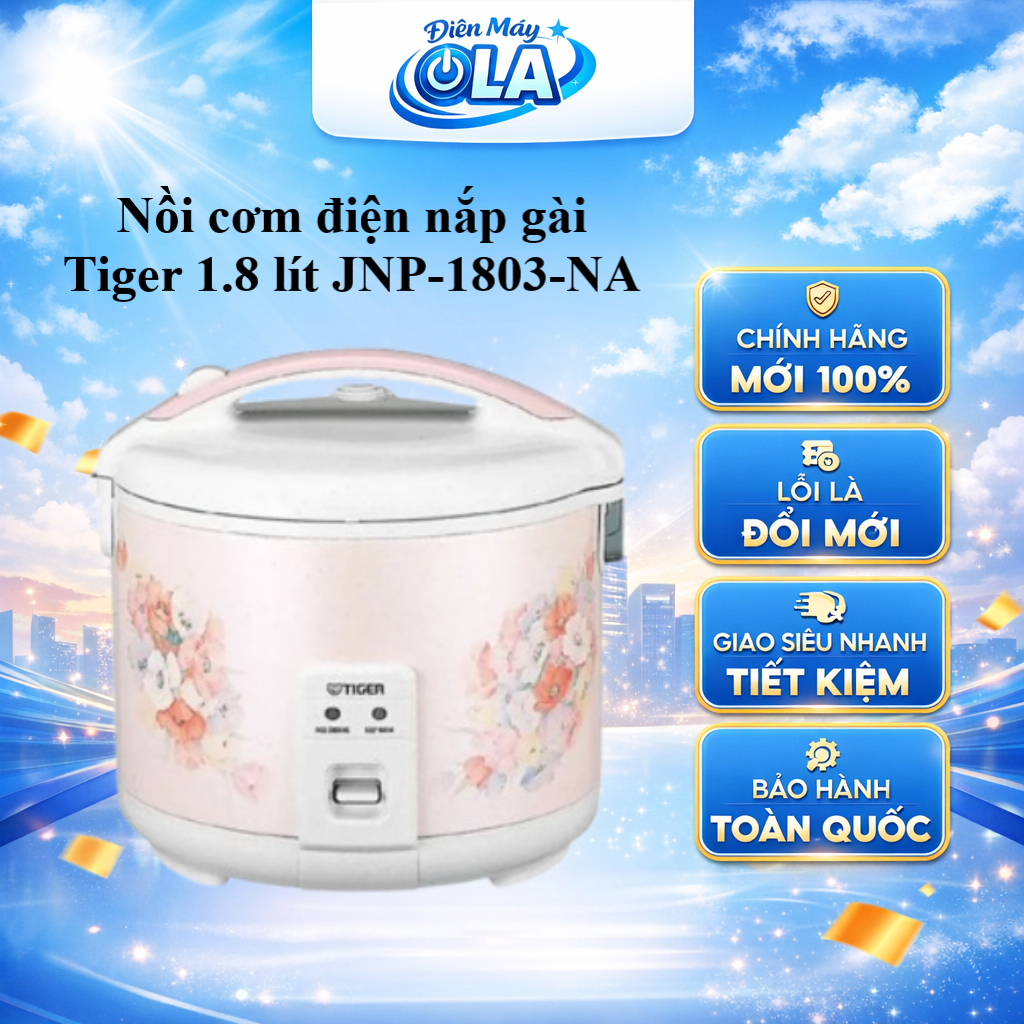 JNP-1803-NA / JNP-1803-FF - Nồi Cơm Điện Tiger JNP-1803 (1.8L) - BẢO HÀNH CHÍNH HÃNG