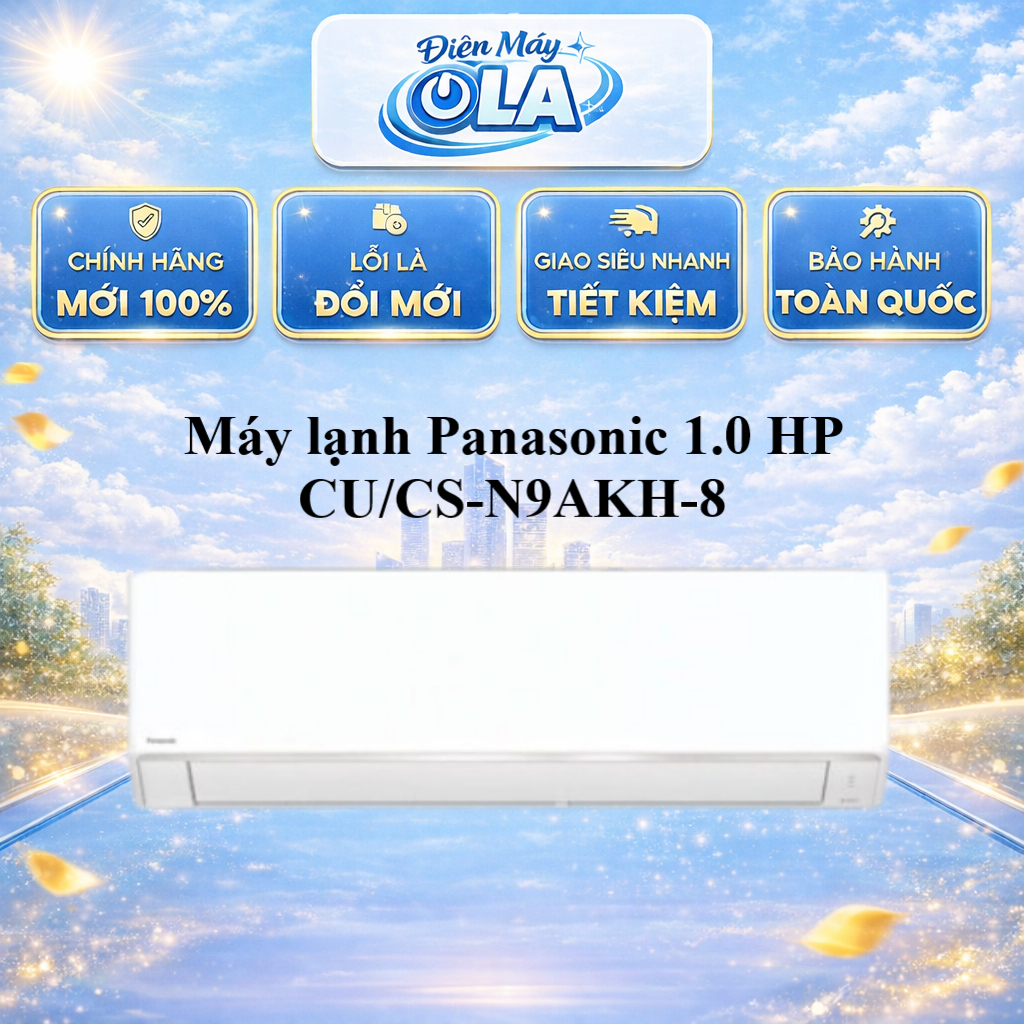 Máy lạnh Panasonic 1.0 HP CU/CS-N9AKH-8 - GIAO TOÀN QUỐC