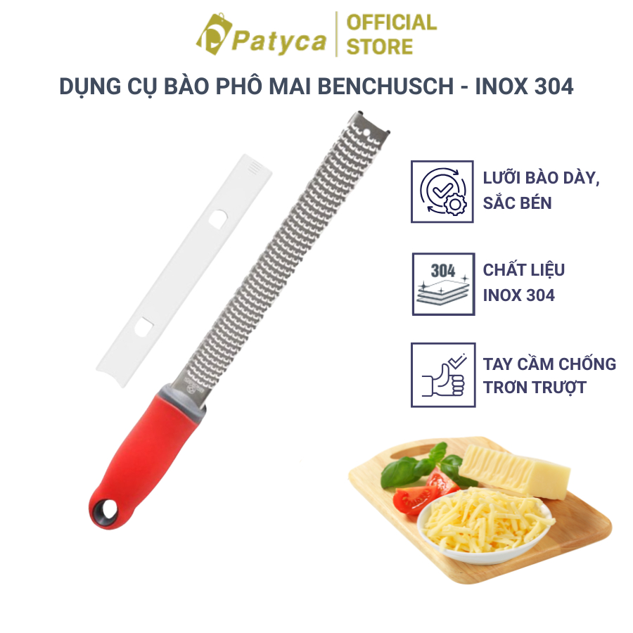 Dụng Cụ Bào Phô Mai Benchusch - Thép Không Gỉ Inox 304 Bền Bỉ