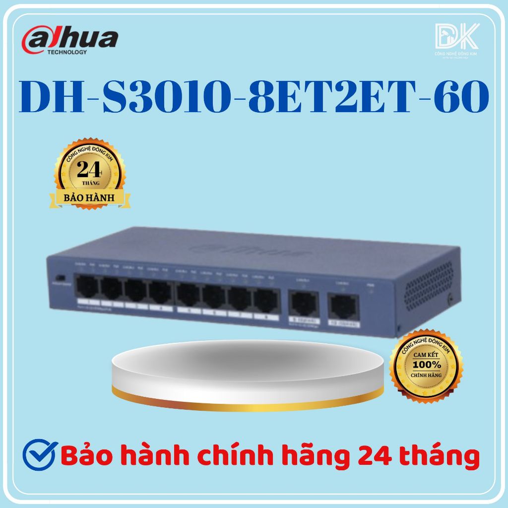 Switch POE 8 cổng DAHUA DH-PFS3009-8ET-65 / S3010-8ET2ET-60 /CS4010-8ET2GT-60 Công suất PoE: Mỗi cổn