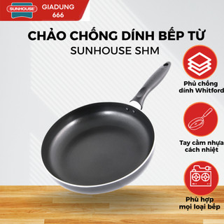 Chảo chống dính bếp từ sunhouse, chảo từ sunhouse shm 18, 20,22, 24, 26, 28, 30cm