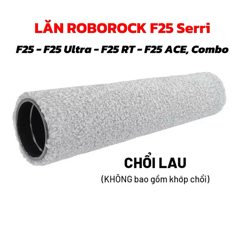 (KHÔNG CHỐT) Con lăn Roborock F25 F25 Ultra F25 RT F25 ACE F25 ACE combo