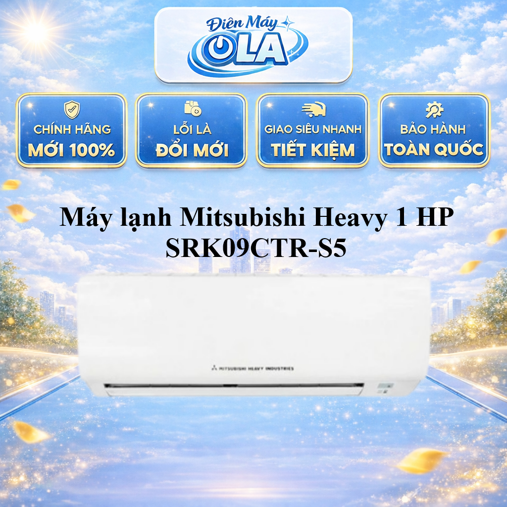 Máy lạnh Mitsubishi Heavy 1HP KHÔNG INVERTER SRK09CTR-S5 - GIAO TOÀN QUỐC
