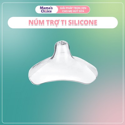 Núm Trợ Ti Mama's Choice, Chất Liệu Silicone Siêu Mềm, Giúp Mẹ Cho Bú Dễ Dàng Hơn, Dùng Được Cho Trẻ Sơ Sinh và Em Bé