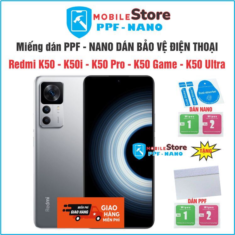 Miếng dán PPF - NANO cho điện thoại  Redmi K50 - K50i - K50 Pro - K50 Game - K50 Ultra chống bể chốn
