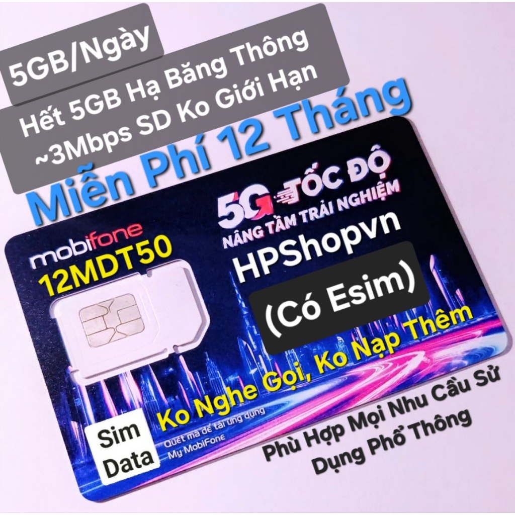 Sim 4G,5G Mobifone 12MDT50 5GB/Ngày x 12 Tháng (Hạ Băng Thông ~3Mbps) (có Esim LH shop)