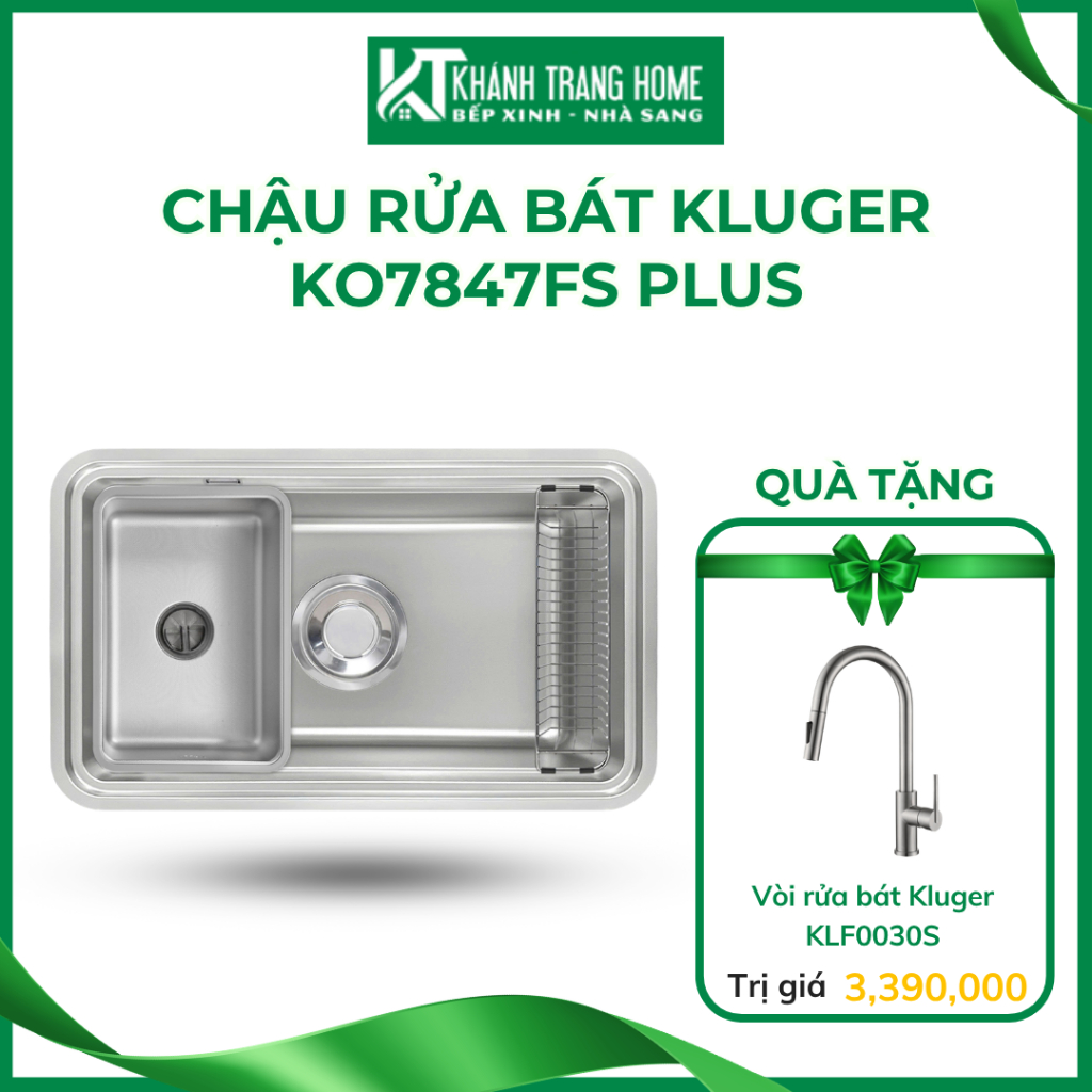 Chậu rửa bát Kluger KO7847FS Plus một hố cao cấp, chất liệu INOX POSCO 304 - Khánh Trang Home