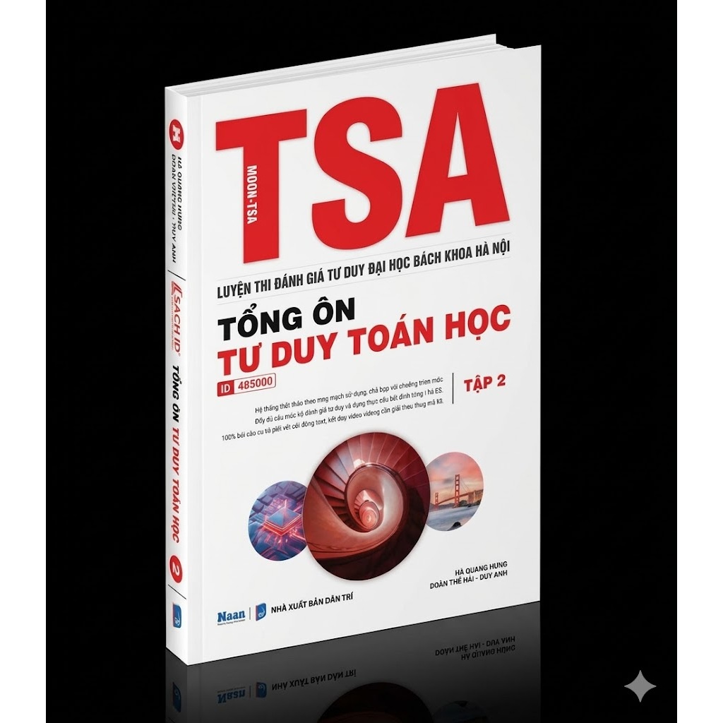 Sách - [TSA 2025] - Tổng Ôn Tư Duy Toán Học Bách Khoa Hà Nội TSA - Tập 2 -  Luyện Thi Đánh Giá Tư Du