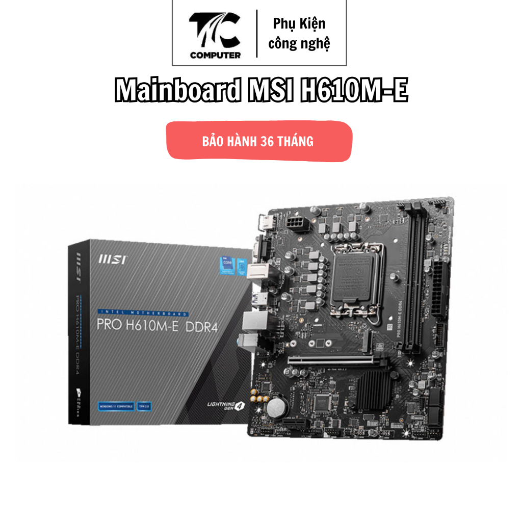 Main MSI Pro H610M-E Chính Hãng (Socket LGA 1700, DDR4, Intel Gen 12/13) Bảo Hành 36 Tháng