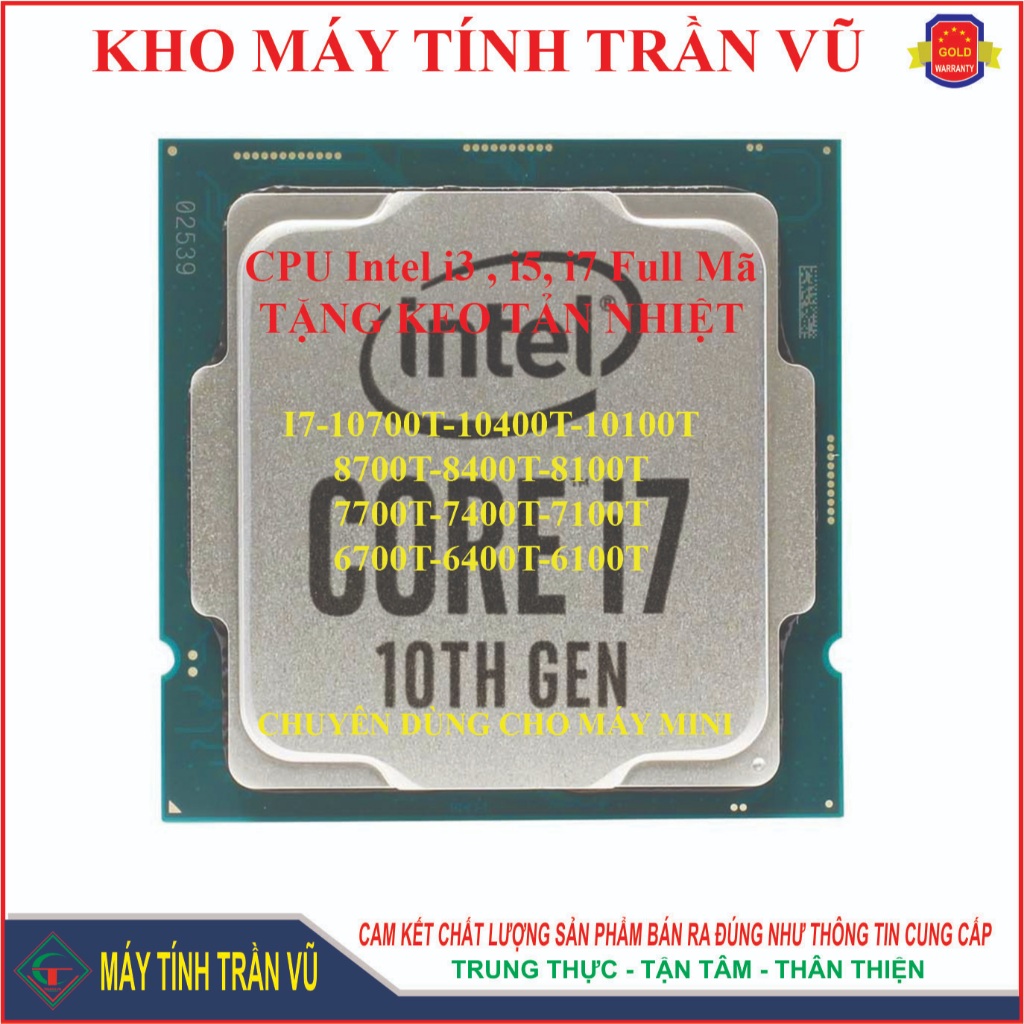 [ƯU ĐÃI] CPU 10700T, 10400T, 10100T, 8700T, 8400T, 8100T, 7700T, 6700T, 6400T, 6100T dùng cho cây Mi