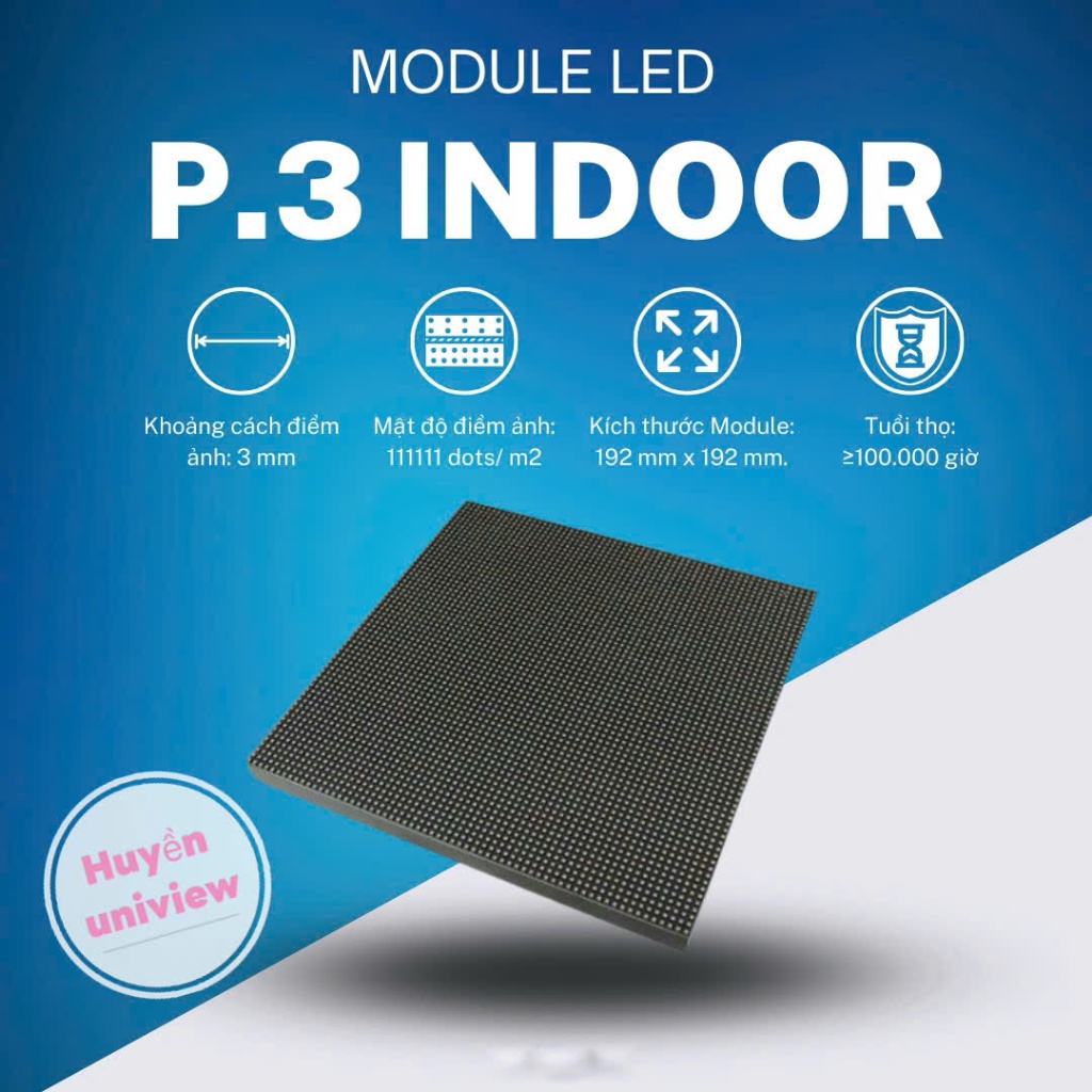 [CHÍNH HÃNG] Module Led Uniview P3 indoor 3840Hz