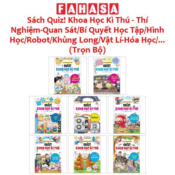 Sách Quiz! Khoa Học Kì Thú - Phần 2 - Thí Nghiệm-Quan Sát/Bí Quyết Học Tập/Hình Học/Robot/Khủng Long/... (Trọn Bộ)