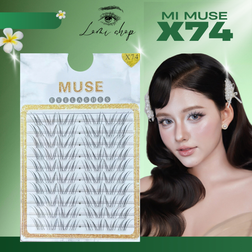 X74 - Mi Muse Lông Mi Giả, Mi Cụm được Lựa Chọn Cho Makeup - Lomi Shop