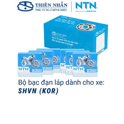 Bộ Bạc Đạn Láp NTN xe SHVN (KOR) (6004, 6201V135, 6301V93, TMB2/22CV9, 6205LLUC3/2AS, 6301V93)