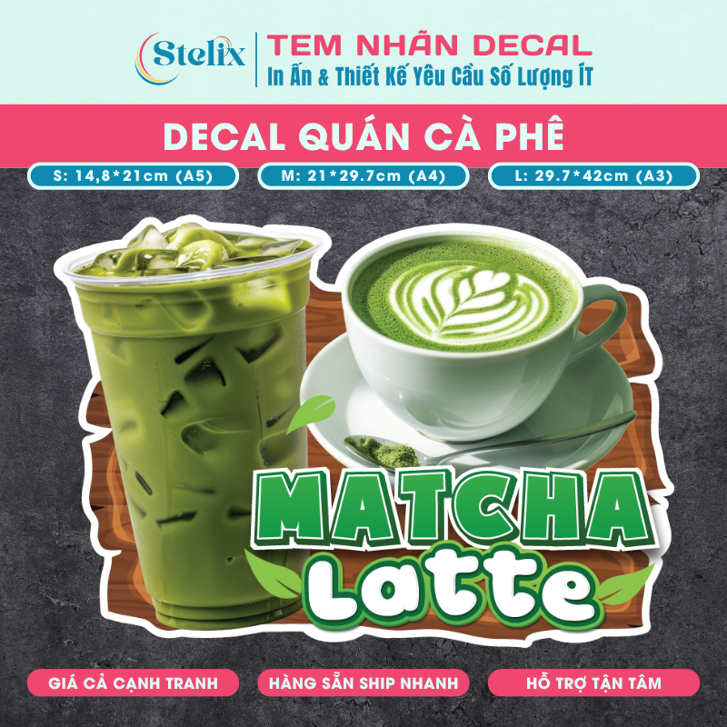 SẴN HCM - Miếng dán Decal MATCHA LATTE Sticker CHỐNG NƯỚC decor Quán Coffee Trà sữa Ăn vặt