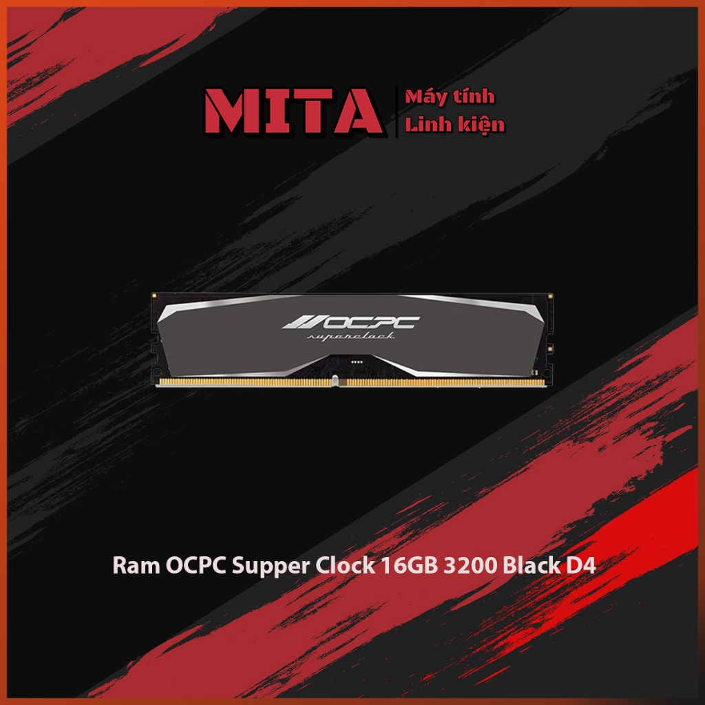 Ram OCPC Supper Clock 16GB 3200 Black D4 Bảo Hành 36 Tháng Mita PC