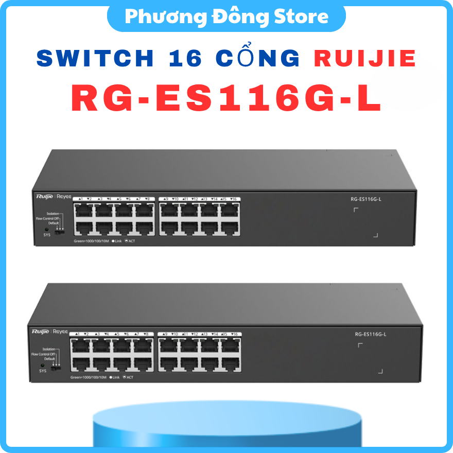 SWITCH 16 CỔNG RUIJIE RG-ES116G-L - Tốc độ chuyển mạch 32Gbps, MAC 8K, Hỗ trợ gắn tủ Rack, Hỗ trợ 4 