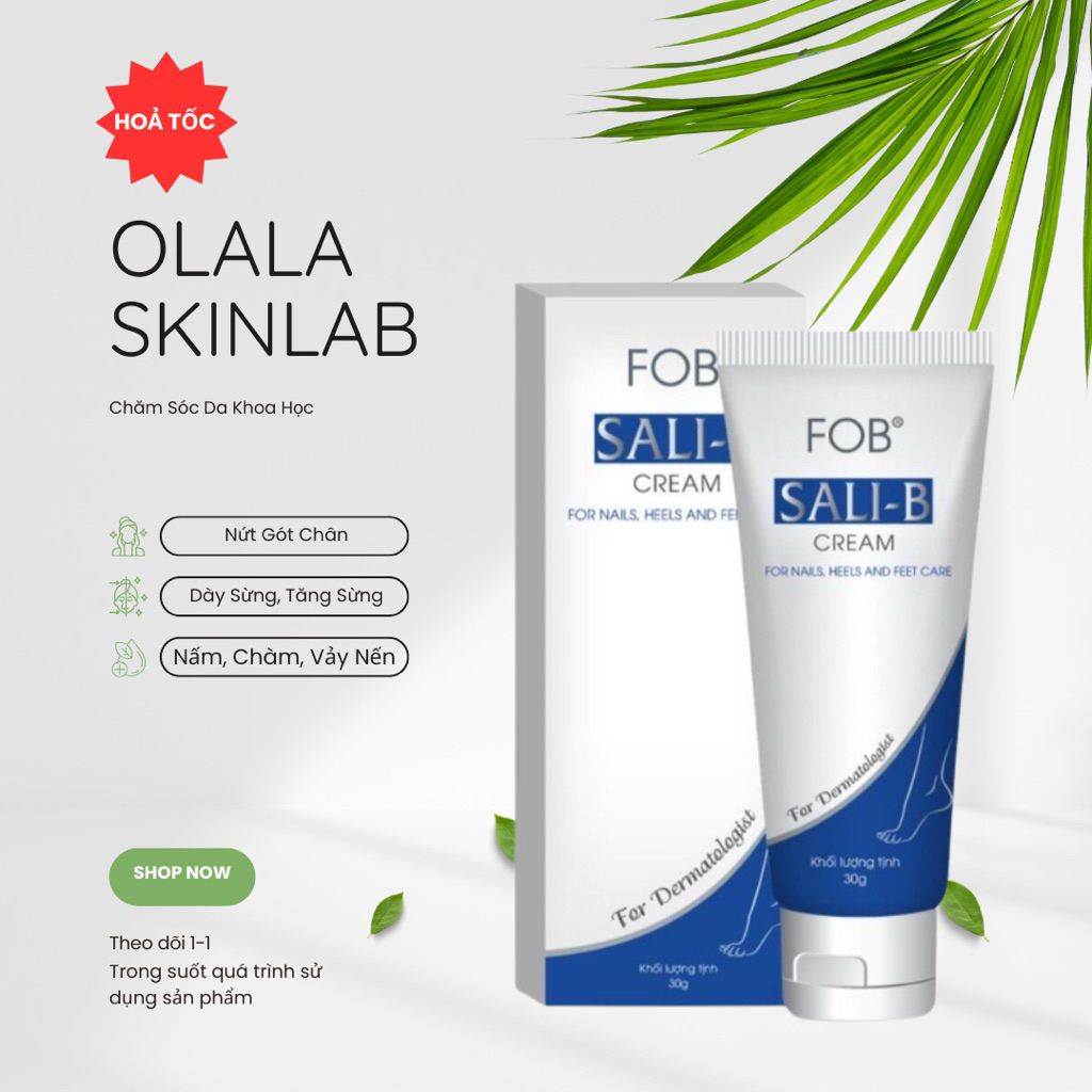 FOB SALI - B CREAM 30g - Kem Nứt Gót Chân, Nấm, Chàm, Vảy Nến, Dày Sừng