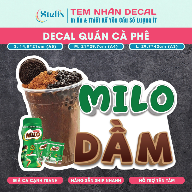 SẴN HCM - Miếng dán Decal MILO DẦM Sticker CHỐNG NƯỚC decor Quán Coffee Trà sữa Ăn vặt Tem nhãn