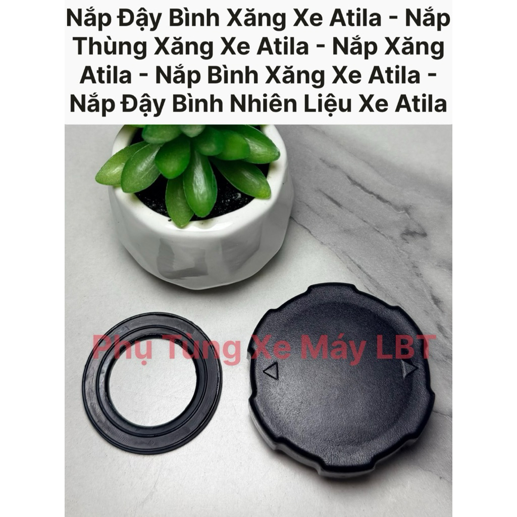 Nắp Đậy Bình Xăng Xe Atila - Nắp Thùng Xăng Xe Atila - Nắp Xăng Atila - Nắp Bình Xăng Xe Atila - Nắp