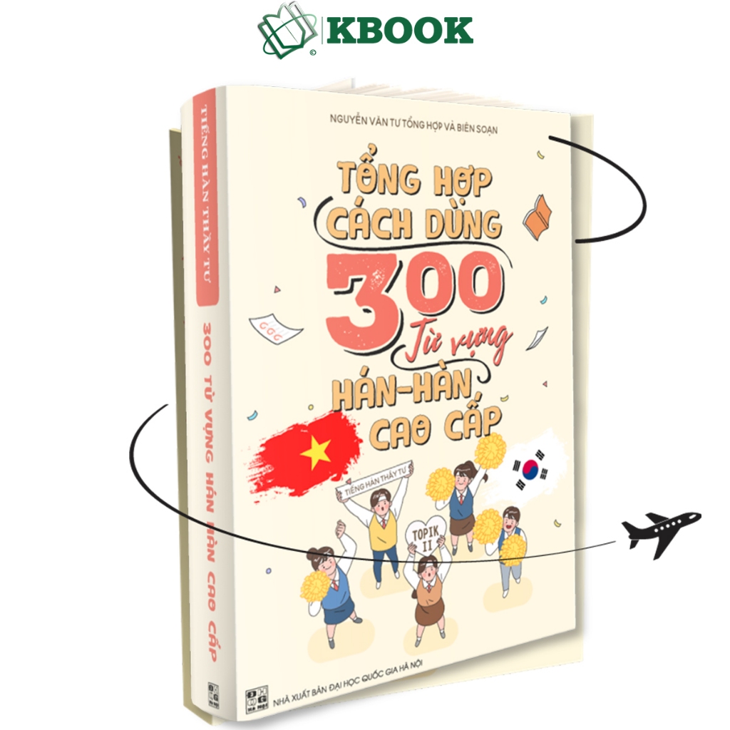 Sách - 300 TỪ VỰNG HÁN - HÀN CAO CẤP Luyện thi Topik - Thầy Tư