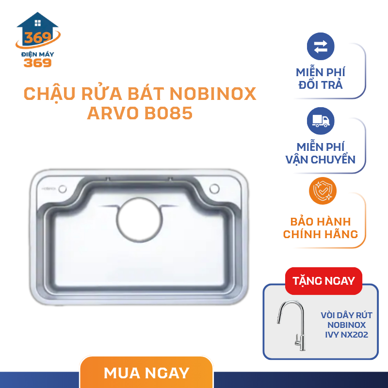 Chậu Rửa Bát 1 Hố Nobinox ARVO B085 – Inox 304 POSCO –  Xuất Xứ PRC – Bảo Hành Chính Hãng  – SMC