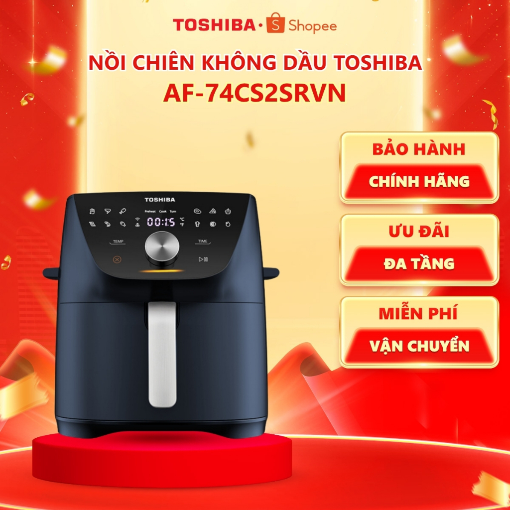 Nồi chiên không dầu Toshiba AF-74CS2SRVN(B)/ AF-74CS1SRVN(H)- Hàng chính hãng, bảo hành 12 tháng |HỎ